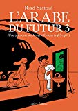 Arabe du futur - T3 : 1985-1987