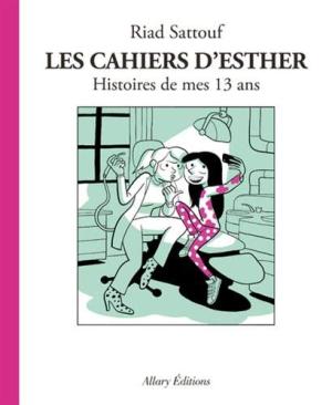 Cahiers d'Esther (Les) - T4 : Histoires de mes 13 ans