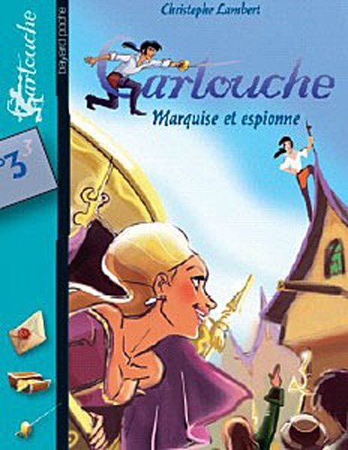 Cartouche T 3 : Marquise et espionne