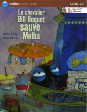 Chevalier Bill Boquet sauve Melba (Le)