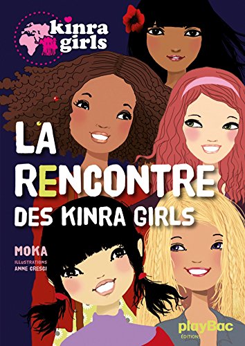 Kinra girls - T 1 - la rencontre des Kinra girls