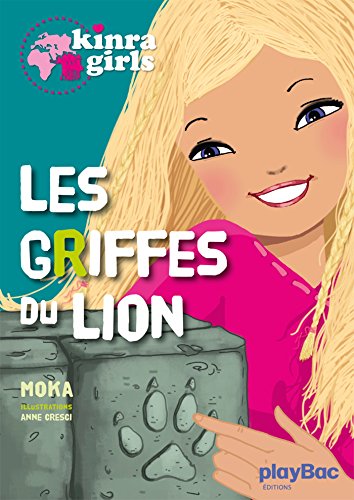 Kinra Girls - T3 : les griffes du lion