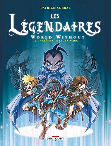 Légendaires - T19 : World Without - Artémus le Légendaire (Les)