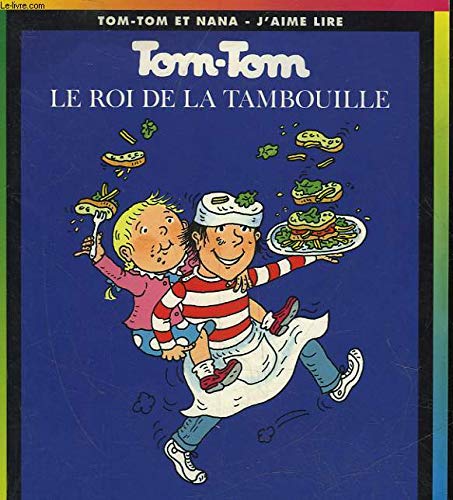 Tom-Tom - T3 - le roi de la tambouille