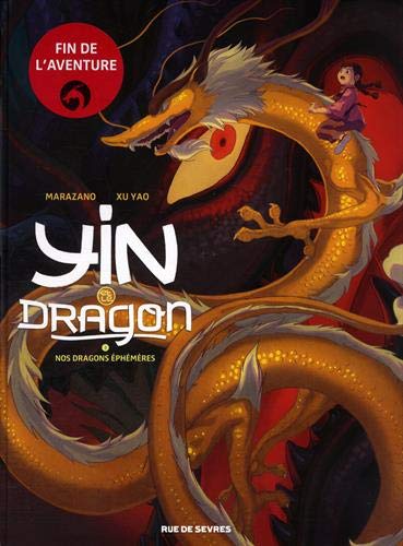 Yin et le dragon - Y3 - Nos dragons éphémères